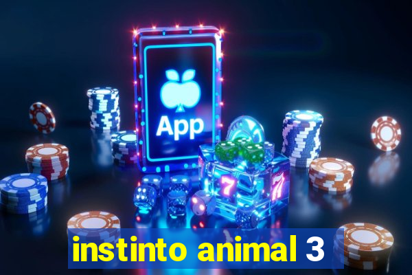 instinto animal 3