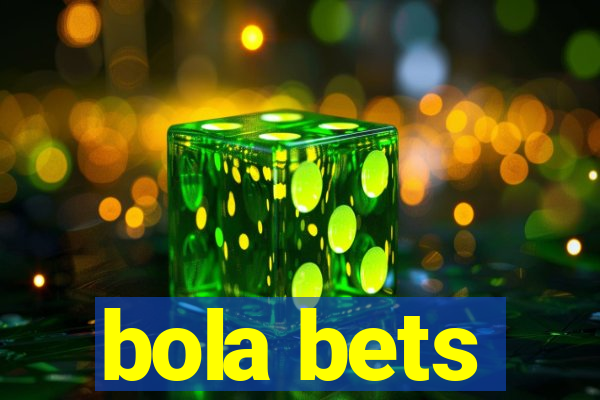 bola bets