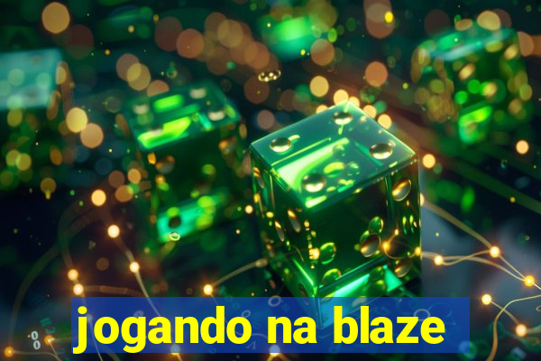 jogando na blaze