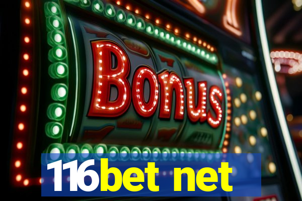 116bet net