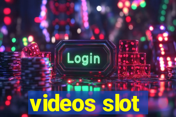 videos slot