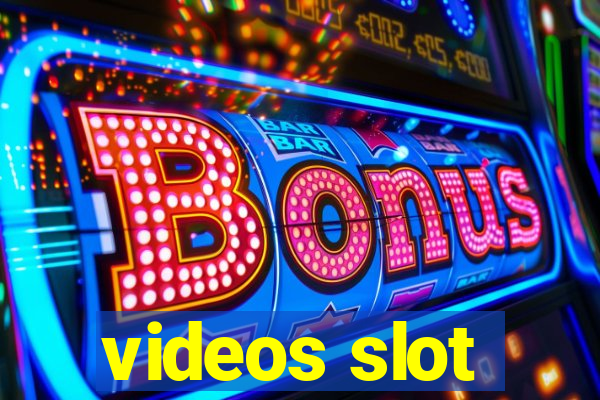 videos slot