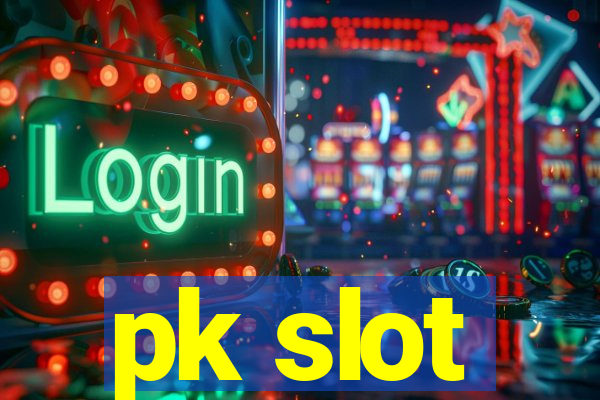 pk slot