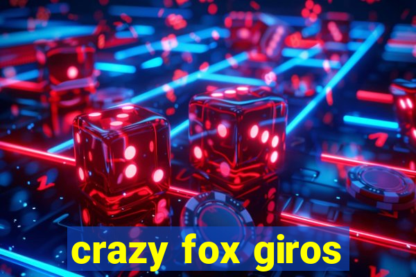 crazy fox giros