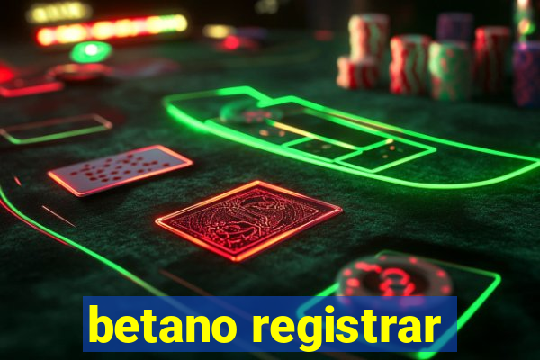 betano registrar