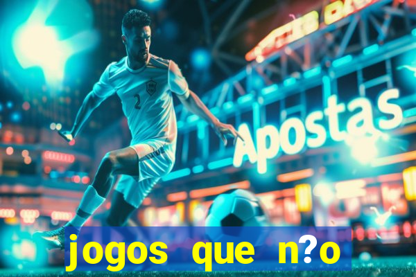 jogos que n?o precisa depositar para sacar