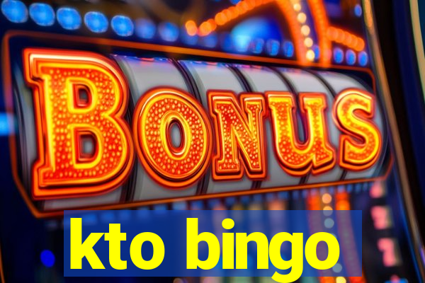 kto bingo