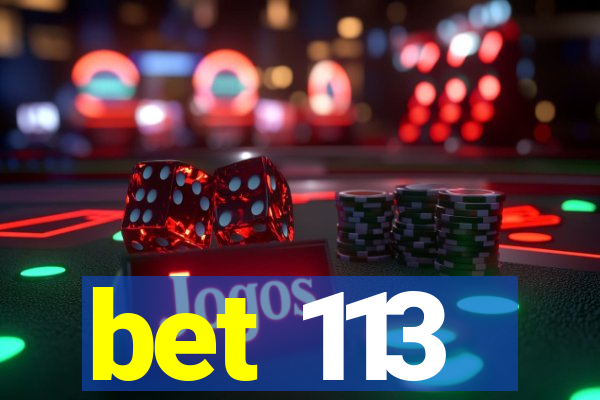 bet 113