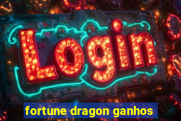 fortune dragon ganhos