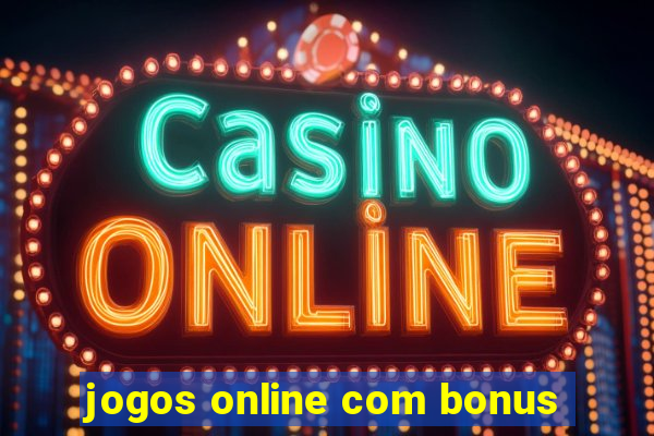 jogos online com bonus