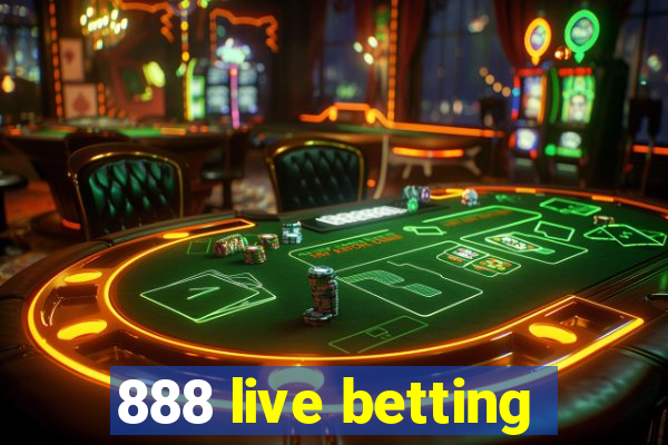 888 live betting