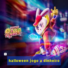 halloween jogo a dinheiro