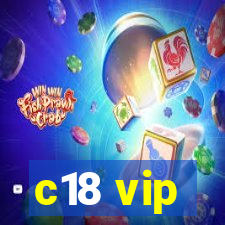 c18 vip