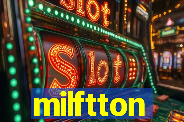 milftton