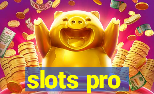 slots pro