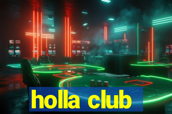 holla club