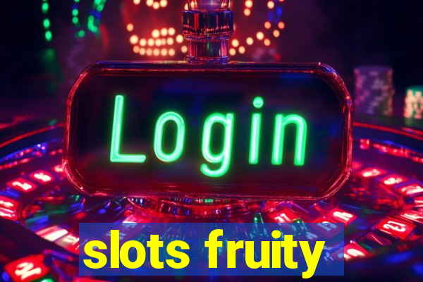 slots fruity