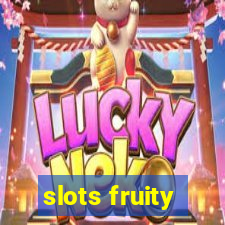 slots fruity