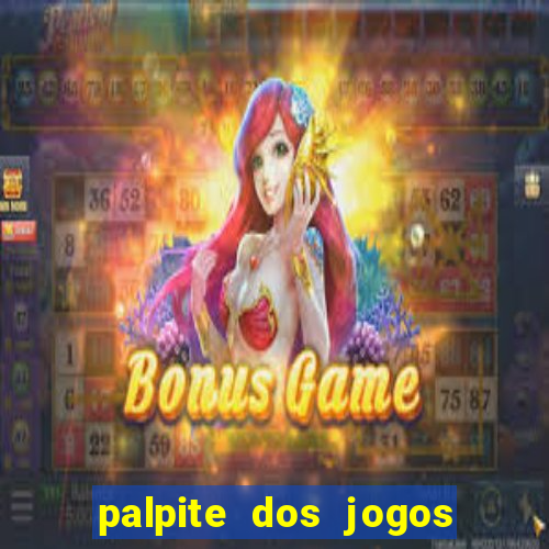 palpite dos jogos de hoje