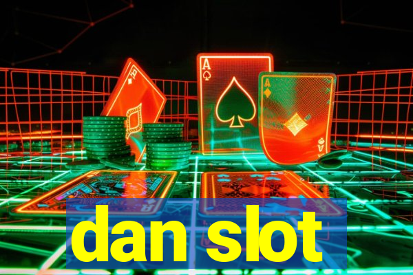 dan slot