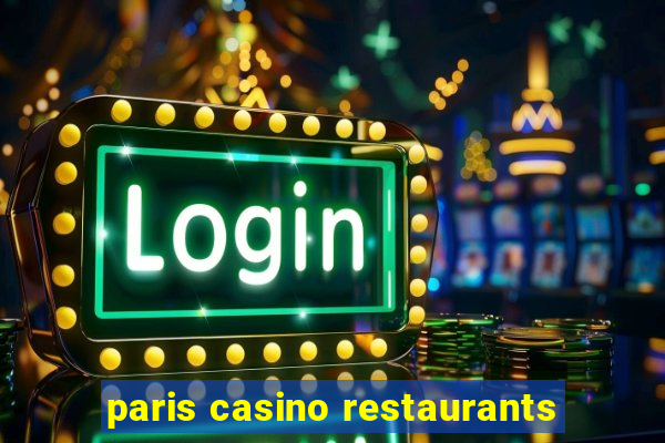 paris casino restaurants