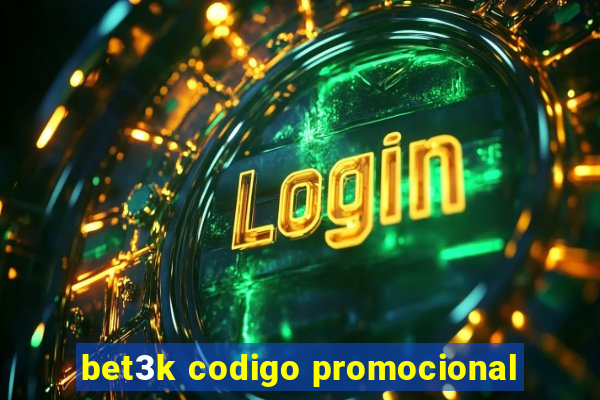 bet3k codigo promocional