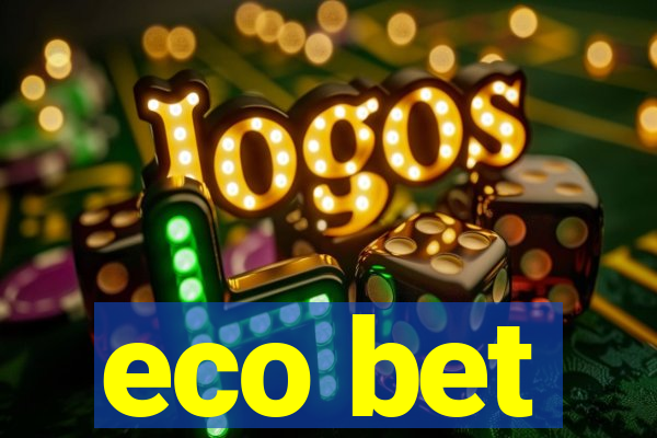 eco bet