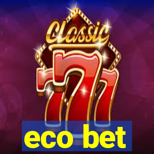 eco bet