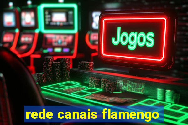 rede canais flamengo