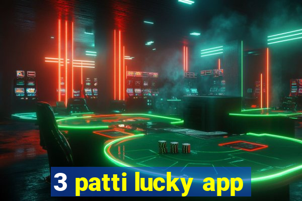 3 patti lucky app