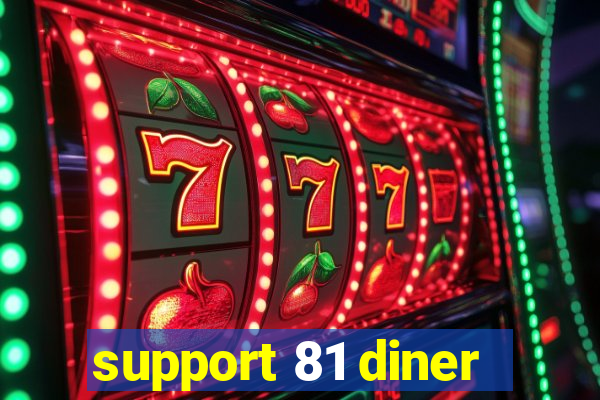 support 81 diner