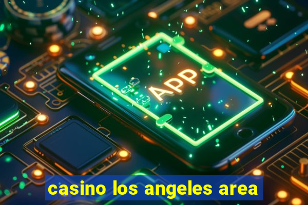 casino los angeles area