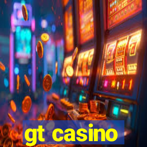 gt casino