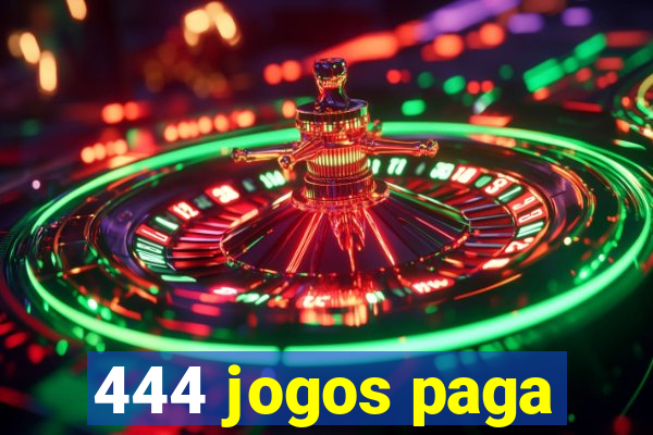 444 jogos paga