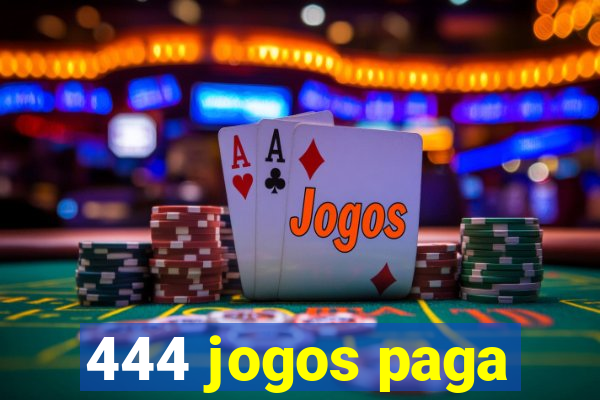 444 jogos paga