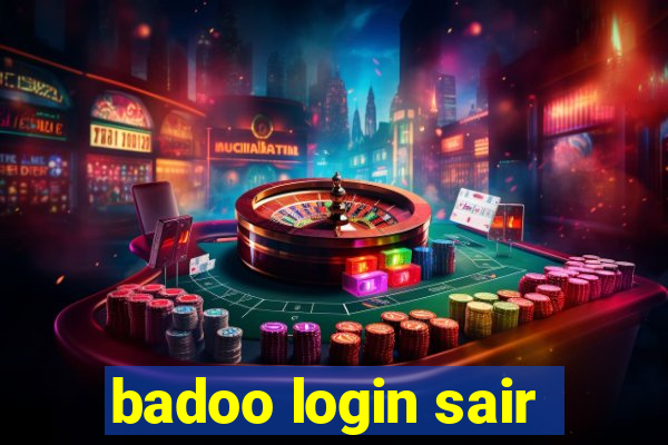 badoo login sair