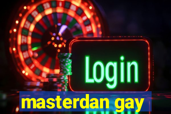 masterdan gay