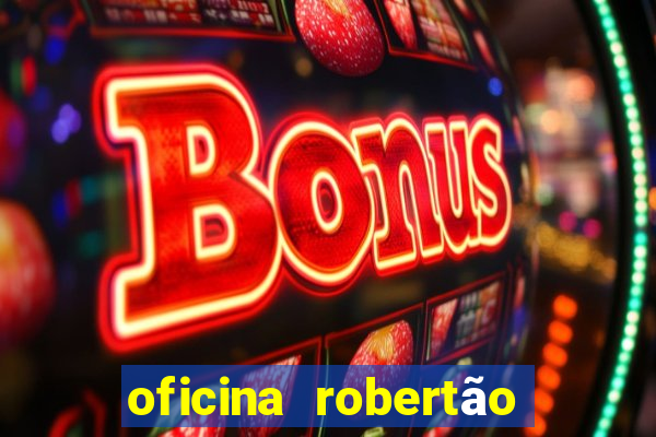 oficina robertão cruzeiro sp