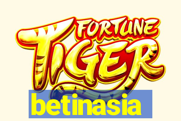 betinasia