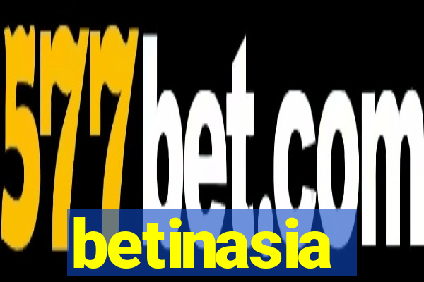 betinasia