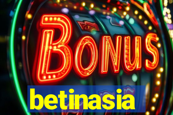 betinasia