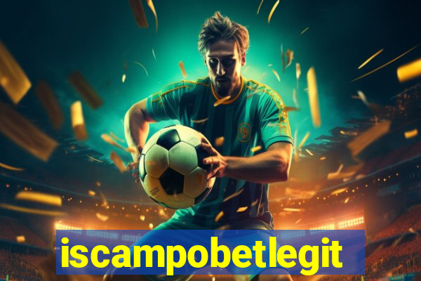 iscampobetlegit