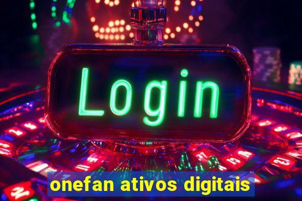 onefan ativos digitais