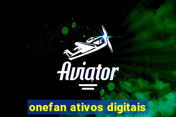 onefan ativos digitais