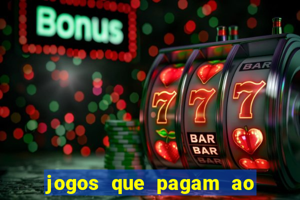 jogos que pagam ao se cadastrar