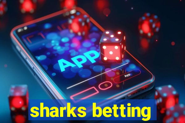 sharks betting