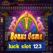 luck slot 123