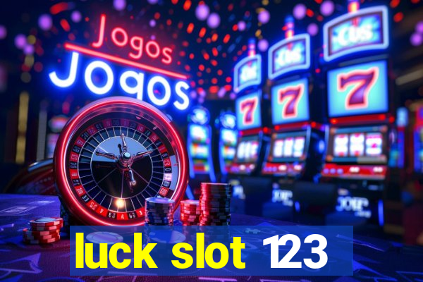 luck slot 123