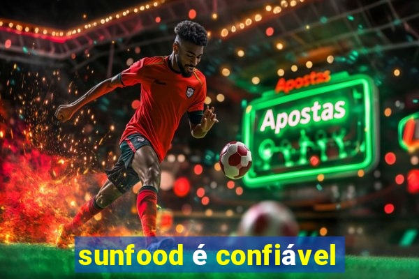 sunfood é confiável