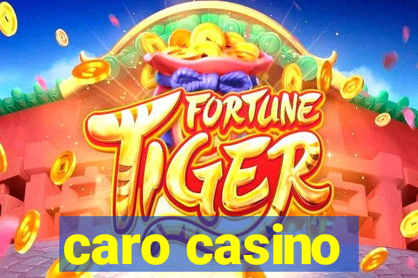 caro casino